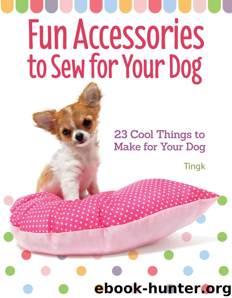 Fun Accessories to Sew for Your Dog by Tingk Lee