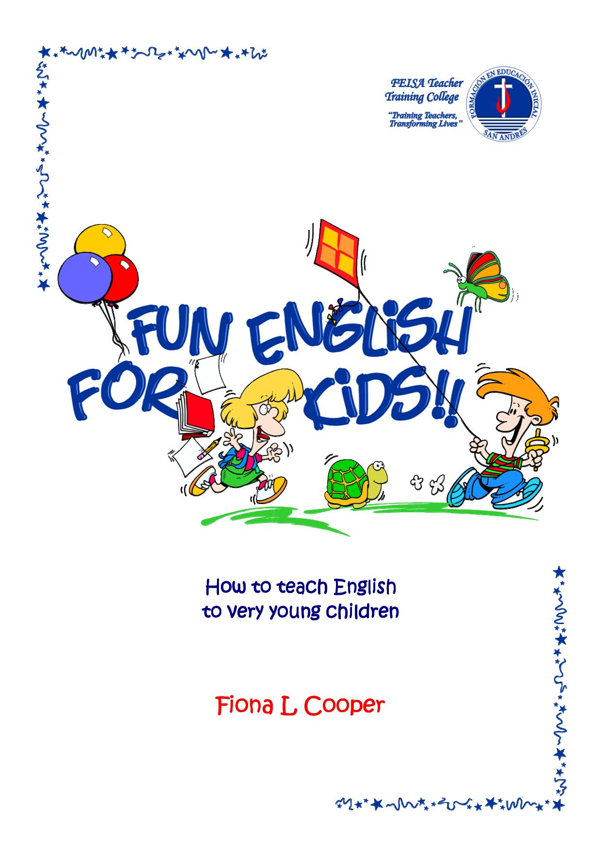 Fun English For Kids: How to teach English to very young children by Cooper Fiona
