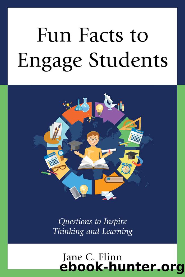 Fun Facts to Engage Students by Jane C. Flinn