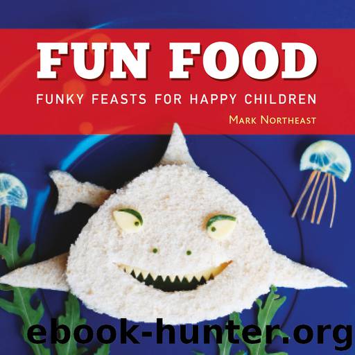 Fun Food by Mark Northeast