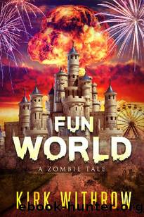 Fun World_A Zombie Tale by Kirk Withrow