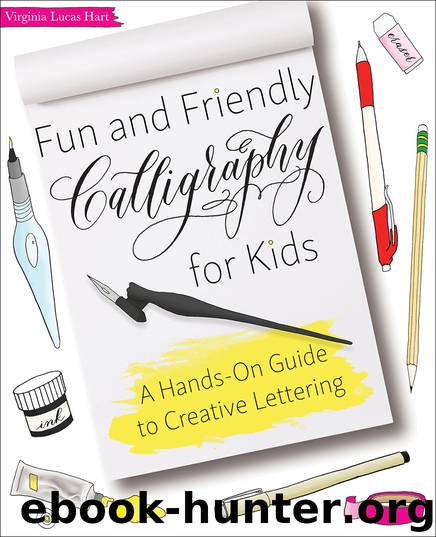 Fun and Friendly Calligraphy for Kids by Virginia Lucas Hart