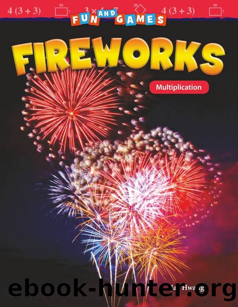 Fun and Games: Fireworks: Multiplication by Jay Hwang