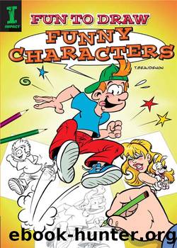 Fun to Draw Funny Characters by T. Beaudenon
