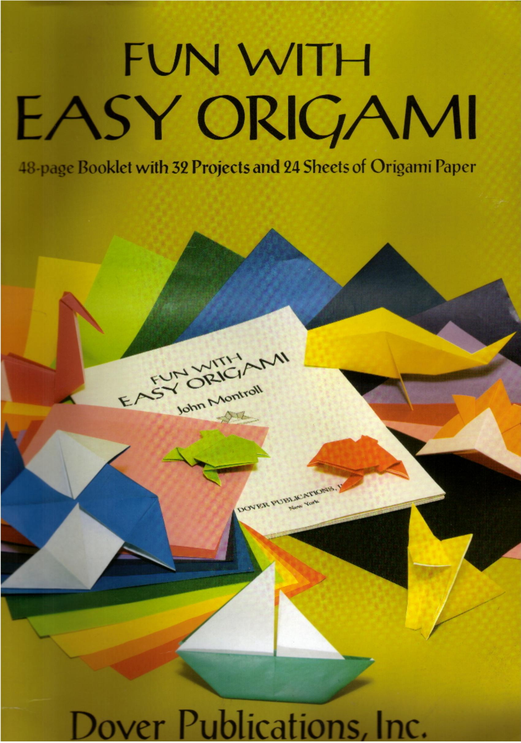 Fun with Easy Origami - 32 Projects and 24 Sheets of Origami Paper by John Montroll