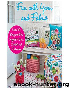 Fun with Yarn and Fabric by Susanna Zacke Sania Hedengren Magnus Selander