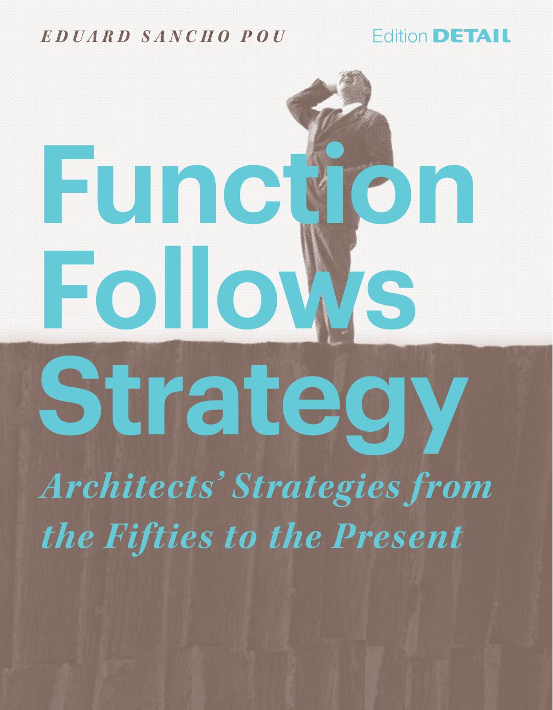 Function Follows Strategy by Eduard Sancho Pou