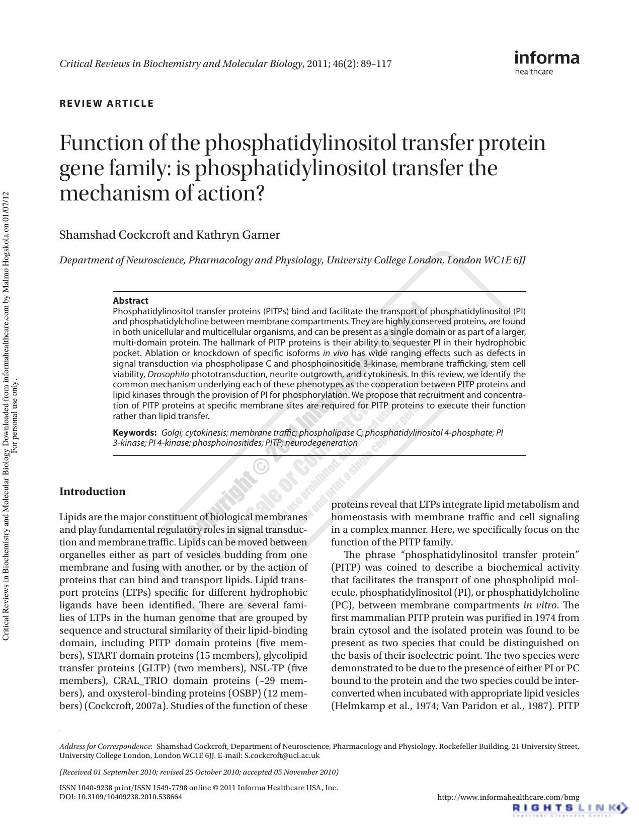 Function of the phosphatidylinositol transfer protein gene family: is phosphatidylinositol transfer the mechanism of action? by Shamshad CockcroftS.cockcroft@ucl.ac.uk Kathryn Garner