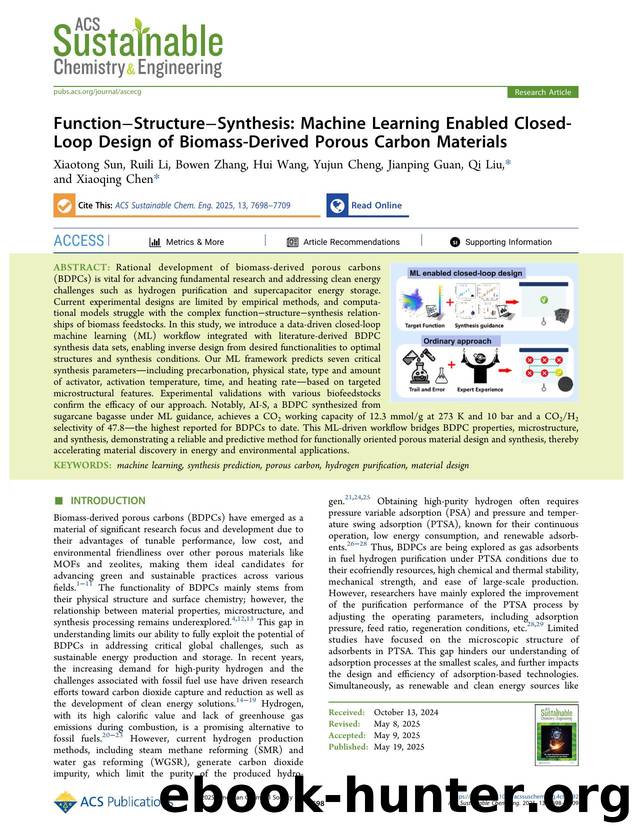 FunctionâStructureâSynthesis: Machine Learning Enabled Closed-Loop Design of Biomass-Derived Porous Carbon Materials by Xiaotong Sun Ruili Li Bowen Zhang Hui Wang Yujun Cheng Jianping Guan Qi Liu and Xiaoqing Chen