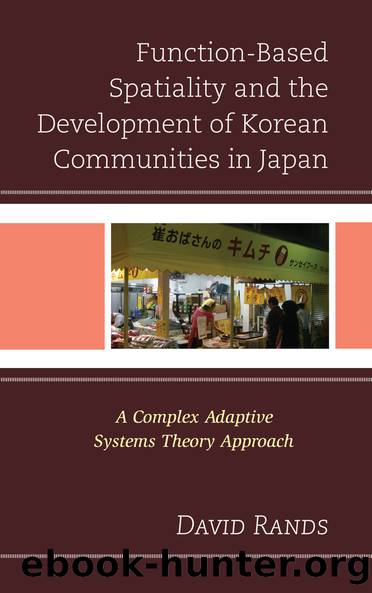 Function-Based Spatiality and the Development of Korean Communities in Japan by Rands David;