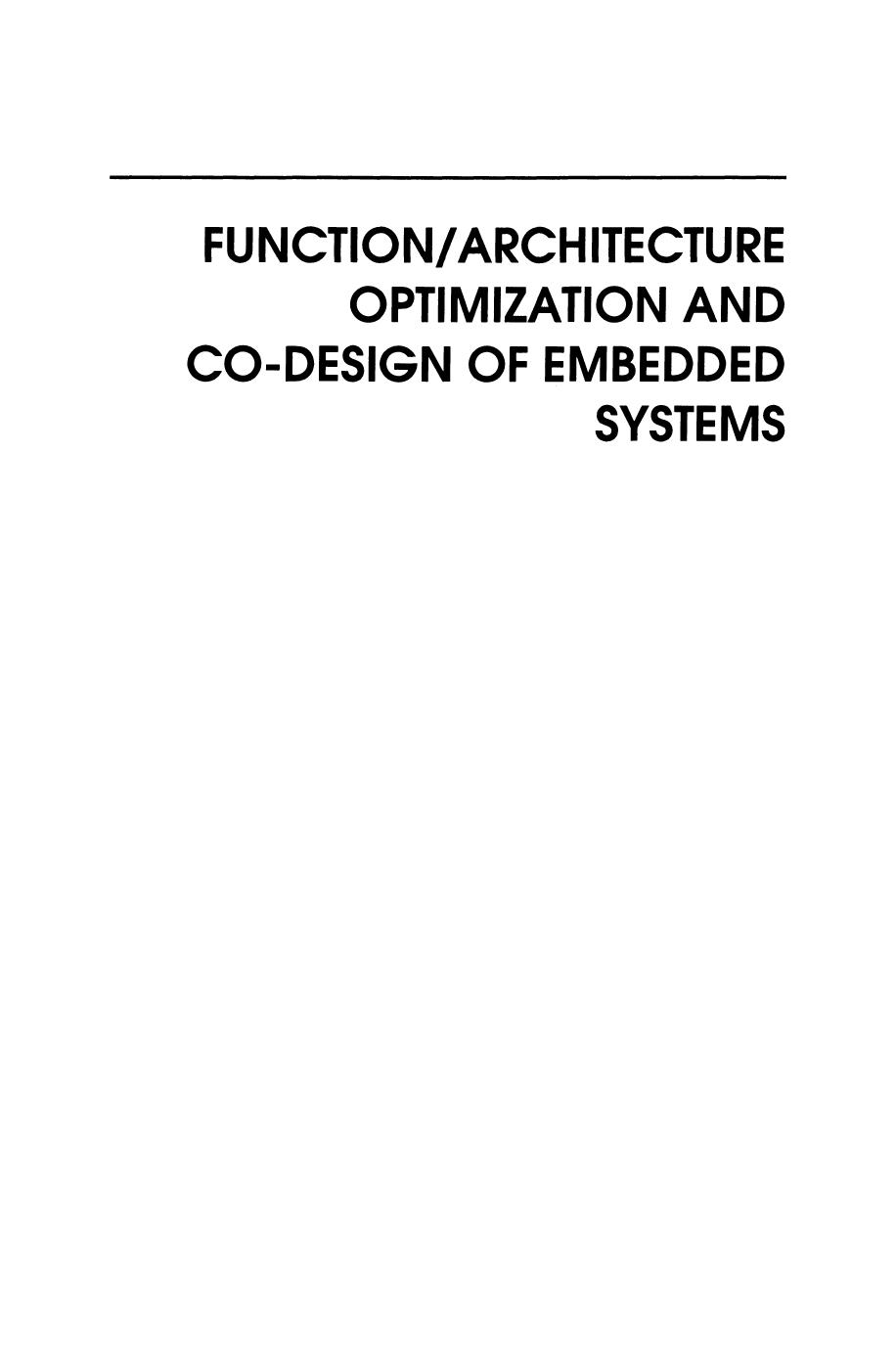 Function/Architecture Optimization and Co-Design of Embedded Systems by Bassam Tabbara Abdallah Tabbara Alberto Sangiovanni-Vincentelli (auth.)