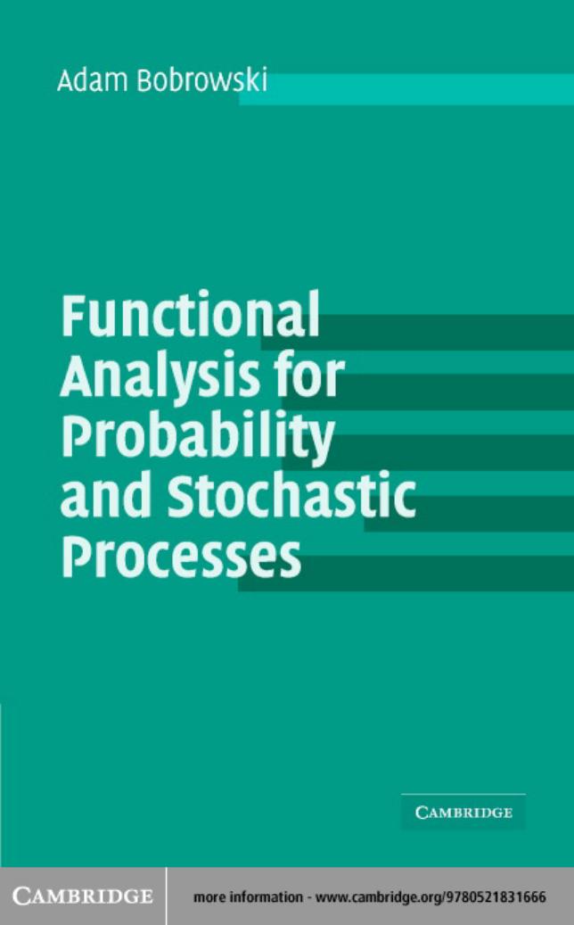 Functional Analysis for Probability and Stochastic Processes: An Introduction by Adam Bobrowski