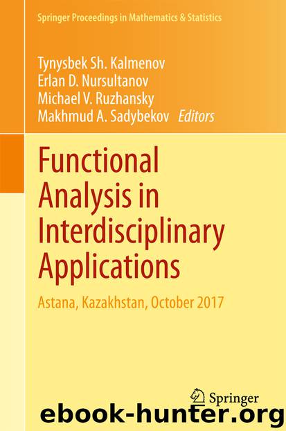 Functional Analysis in Interdisciplinary Applications by Tynysbek Sh. Kalmenov Erlan D. Nursultanov Michael V. Ruzhansky & Makhmud A. Sadybekov