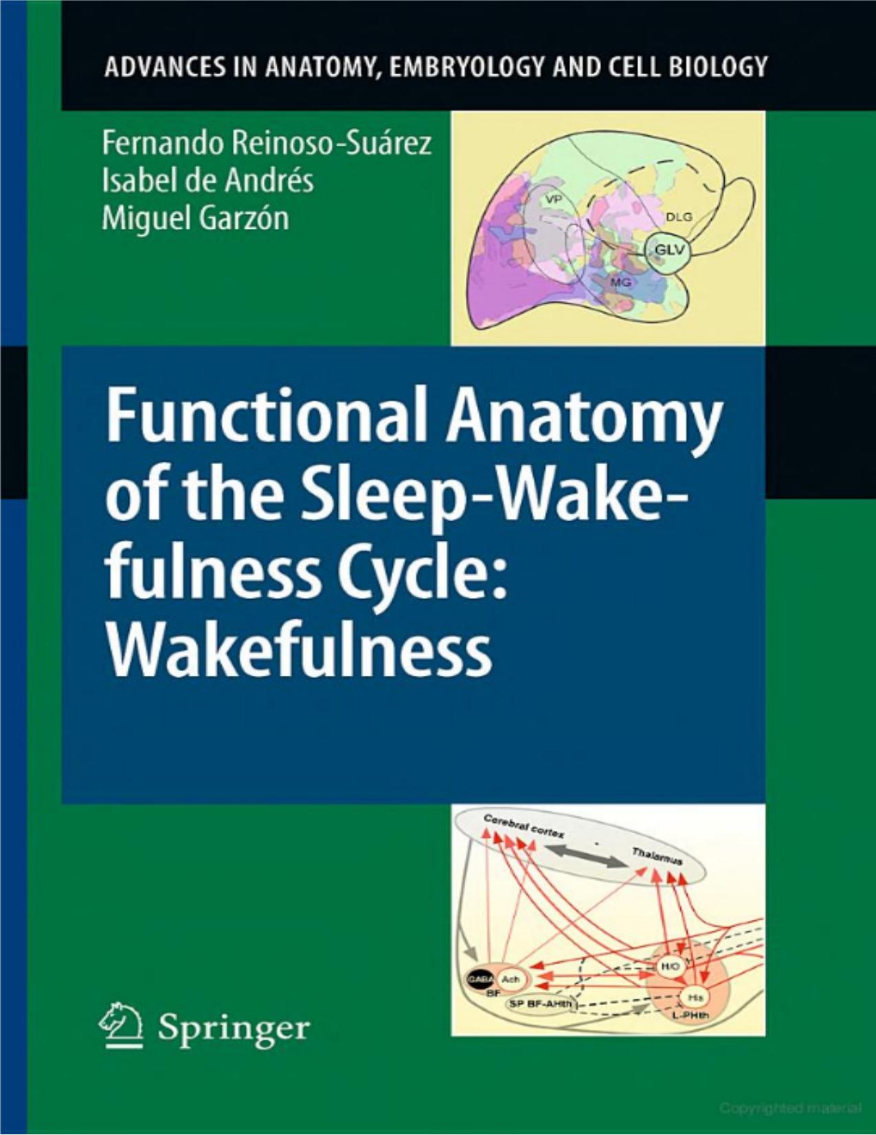 Functional Anatomy of the Sleep-Wakefulness Cycle: Wakefulness by Fernando Reinoso-Suárez Isabel de Andrés Miguel Garzón (auth.)