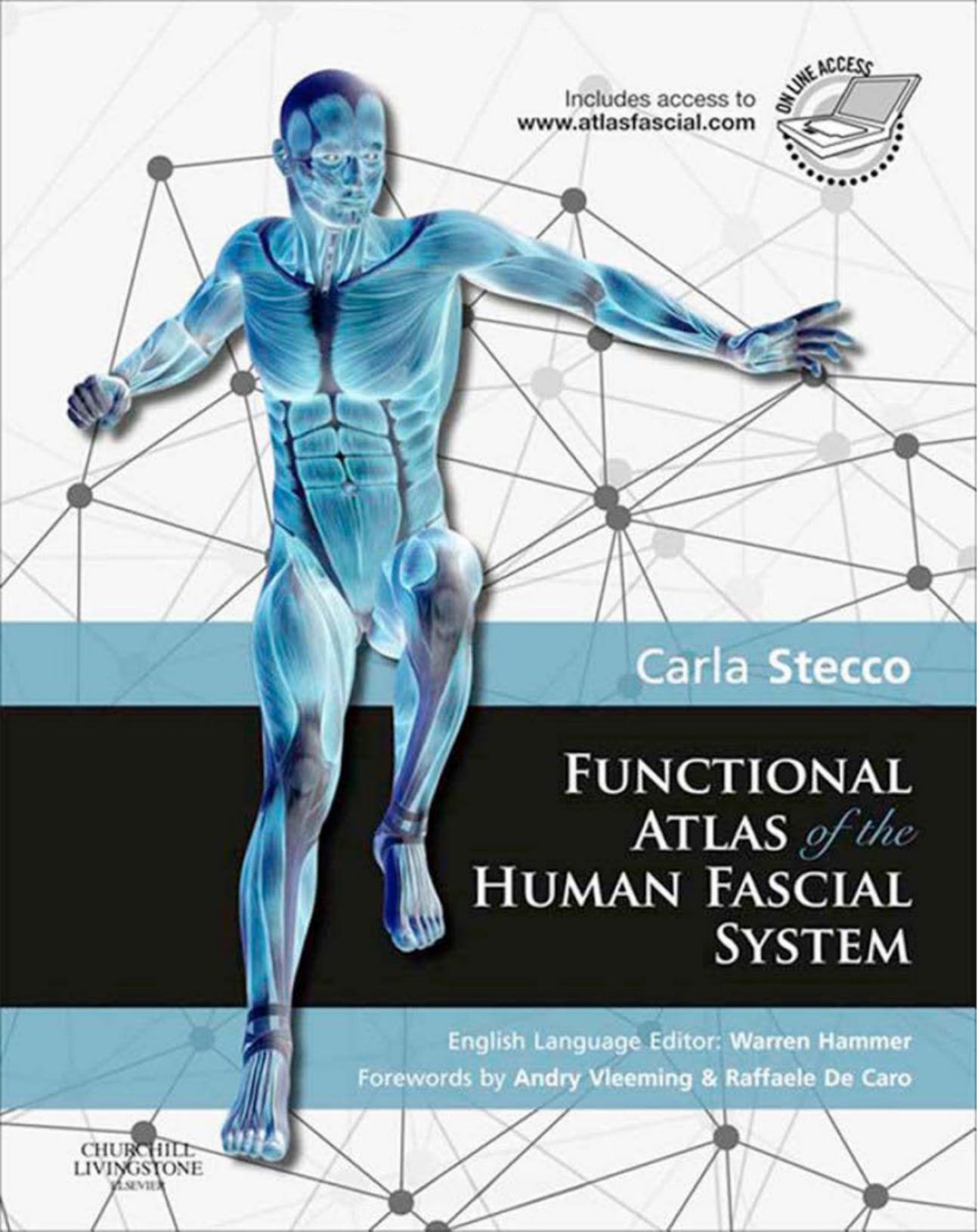 Functional Atlas of the Human Fascial System by Carla Stecco