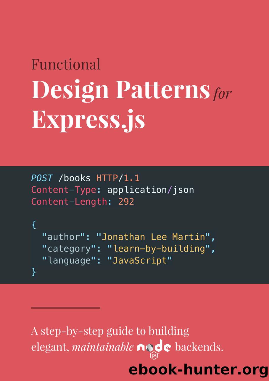Functional Design Patterns for Express.js by Jonathan Lee Martin