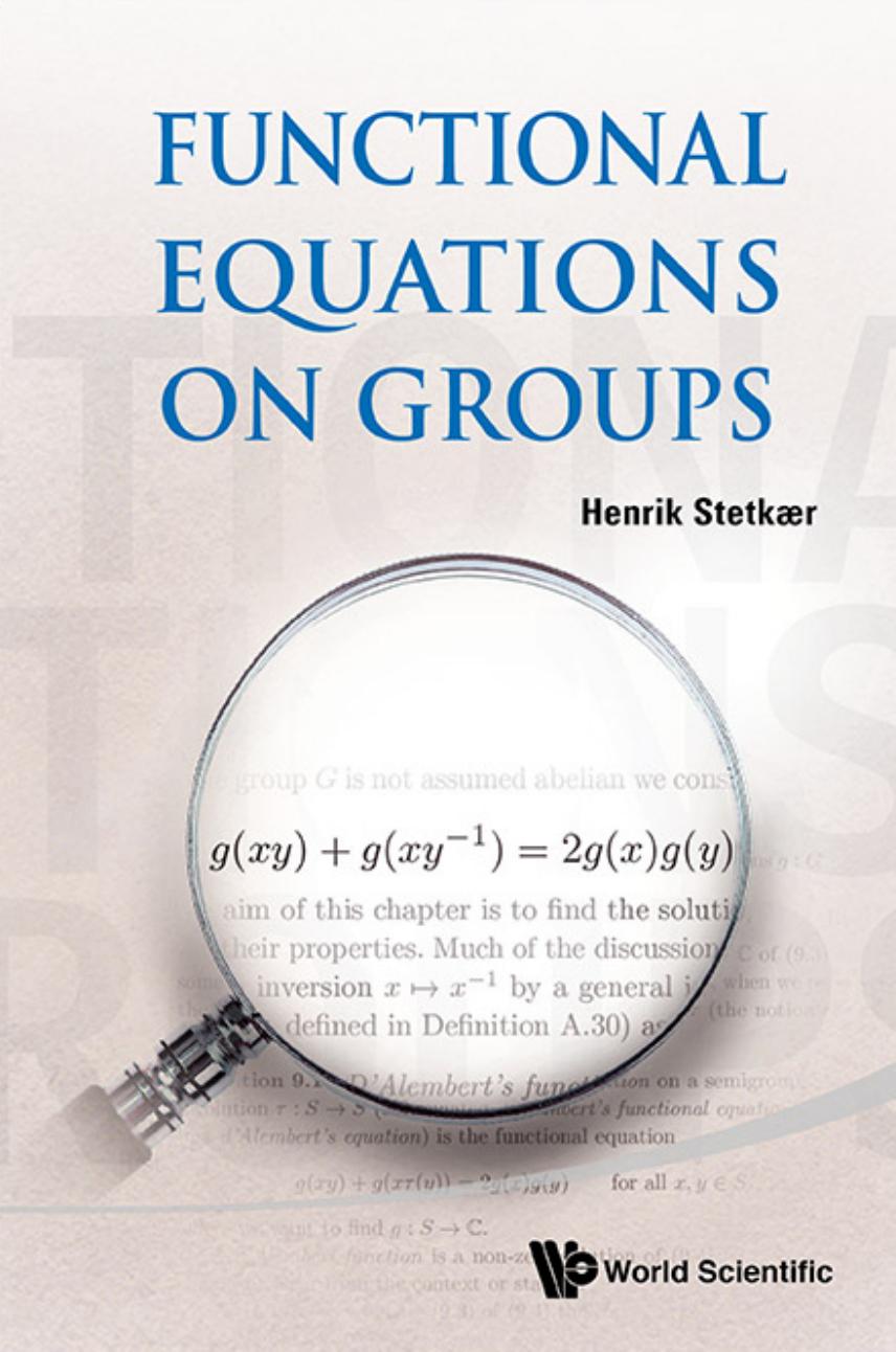 Functional Equations On Groups by Henrik Stetkaer