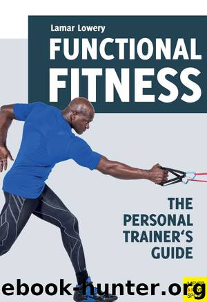 Functional Fitness. The Personal Trainer's Guide by Lamar Lowery