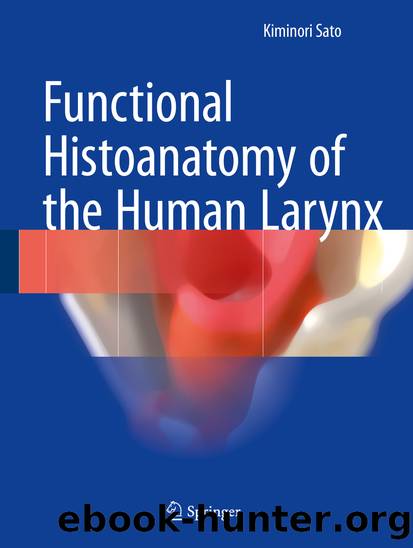 Functional Histoanatomy of the Human Larynx by Kiminori Sato