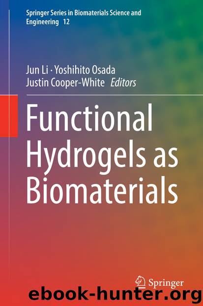Functional Hydrogels as Biomaterials by Jun Li & Yoshihito Osada & Justin Cooper-White