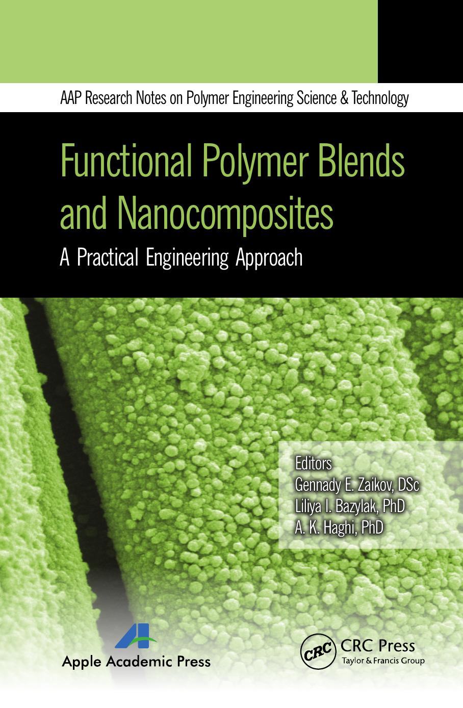 Functional Polymer Blends and Nanocomposites: A Practical Engineering Approach by Zaikov Gennady E