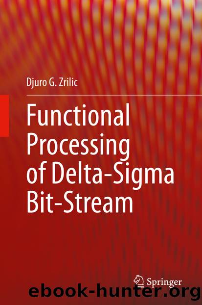Functional Processing of Delta-Sigma Bit-Stream by Djuro G. Zrilic