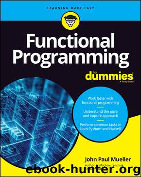 Functional Programming For Dummies by John Paul Mueller
