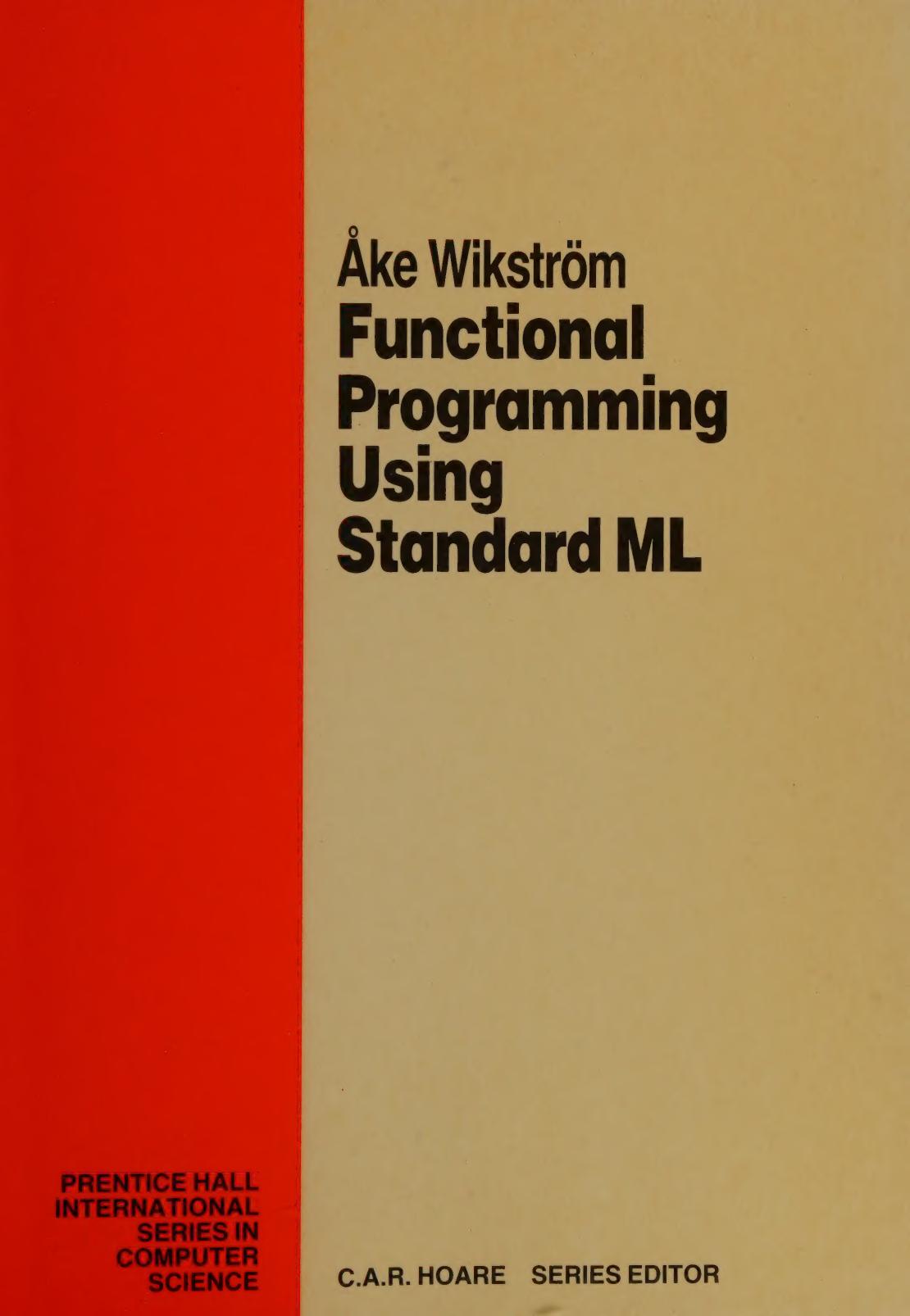 Functional Programming Using Standard ML by Wikstrom Ake
