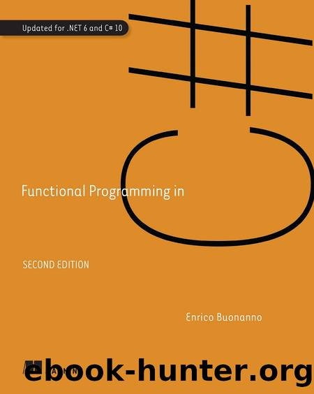 Functional Programming in C#, Second Edition by Buonanno Enrico;