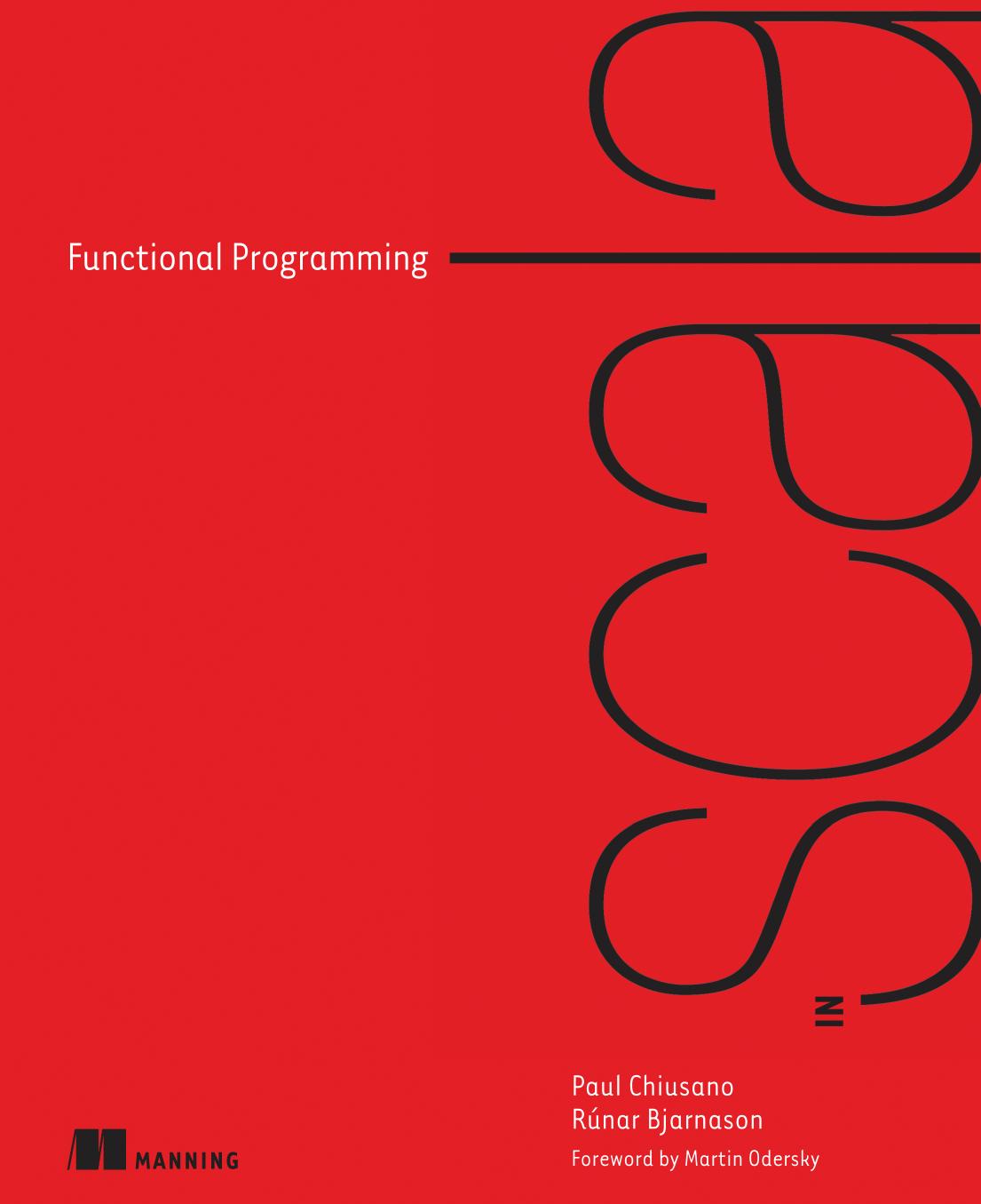 Functional Programming in Scala by Paul Chiusano Rúnar Bjarnason