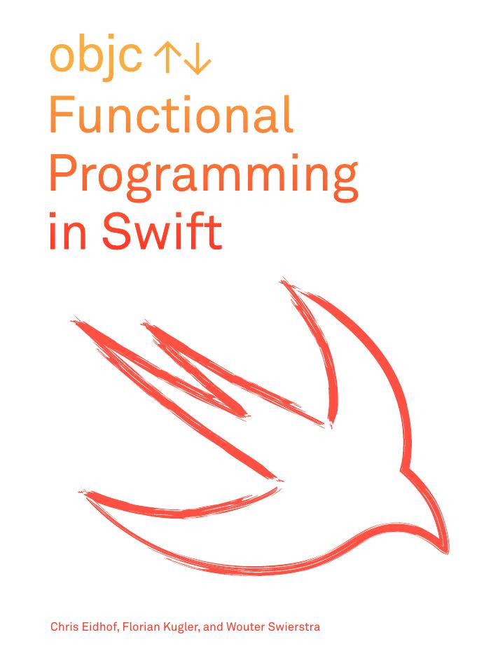Functional Programming in Swift by Eidhof Chris Kugler Florian Swierstra Wouter