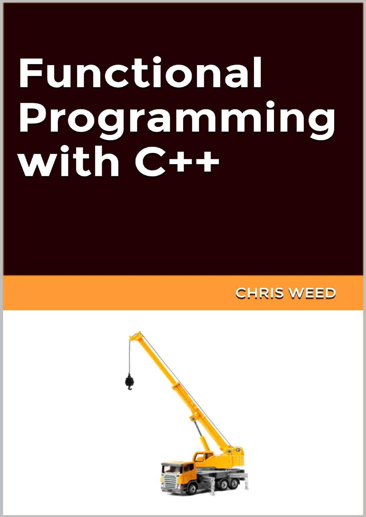 Functional Programming with C++ by Chris Weed