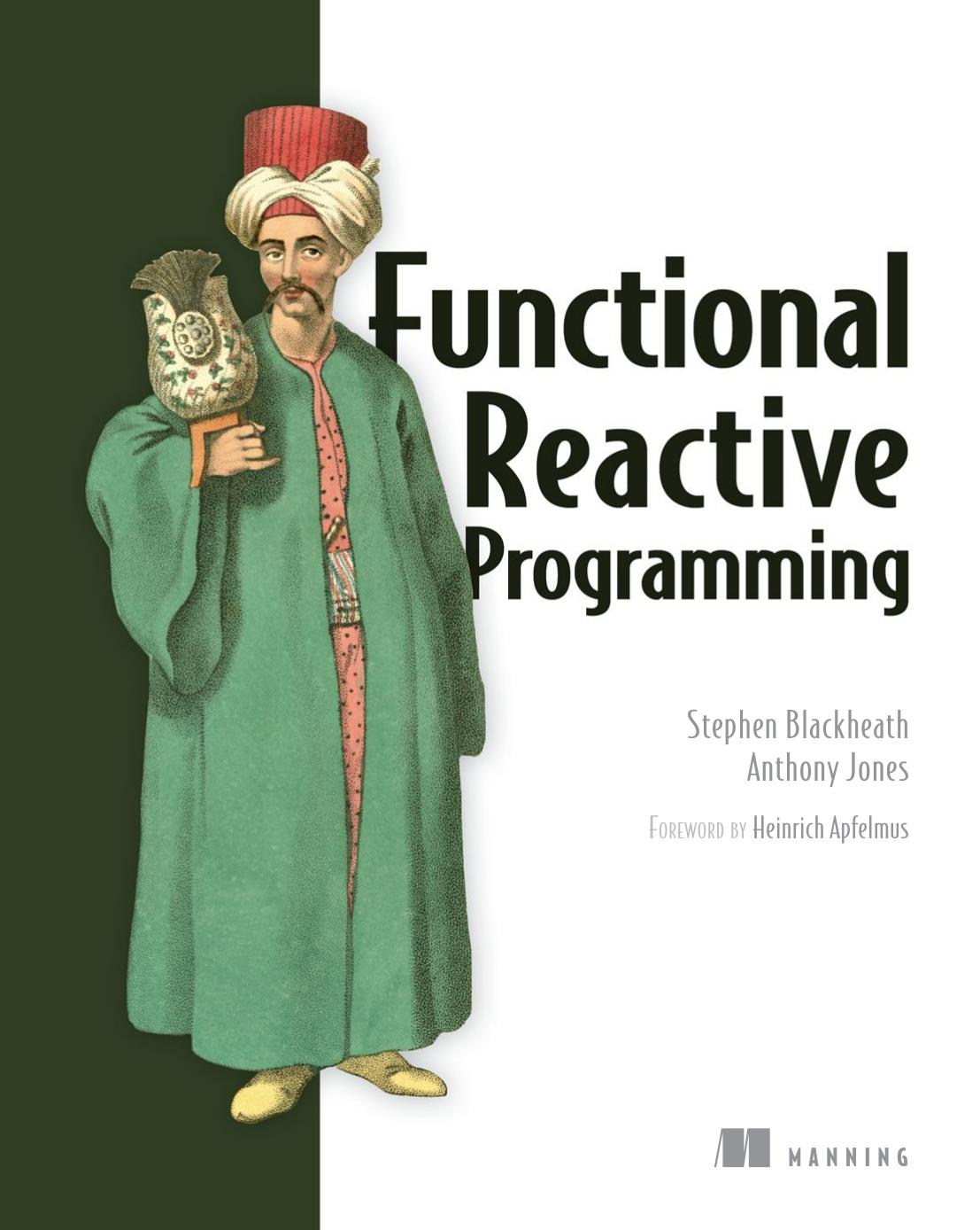 Functional Reactive Programming by Stephen Blackheath Anthony Jones