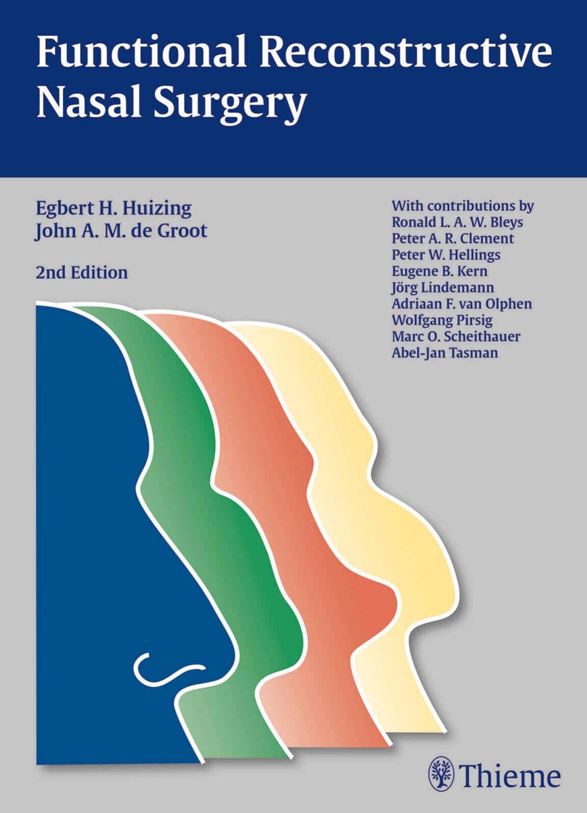 Functional Reconstructive Nasal Surgery by Egbert H. Huizing Johan A. M. de Groot