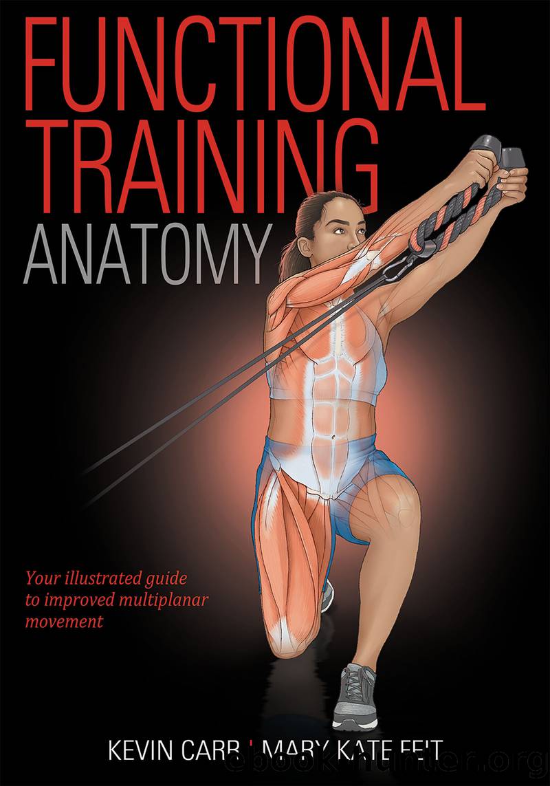 Functional Training Anatomy by Kevin Carr;Mary Kate Feit;