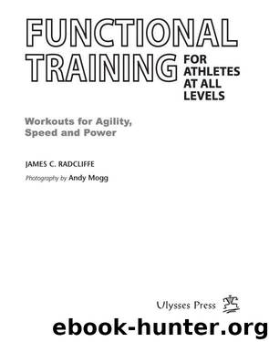 Functional Training for Athletes at All Levels by James C. Radcliffe