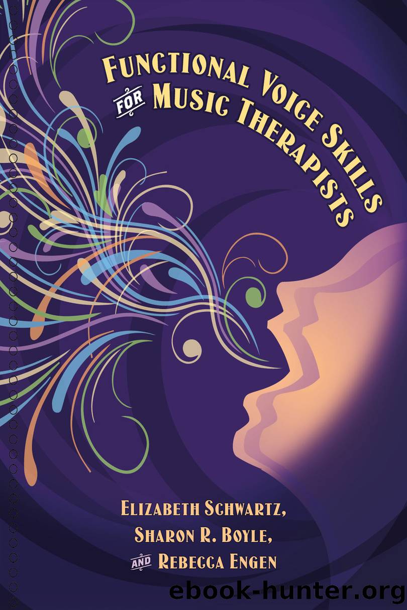 Functional Voice Skills for Music Therapists by Schwartz Elizabeth Boyle Sharon R. Engen Rebecca