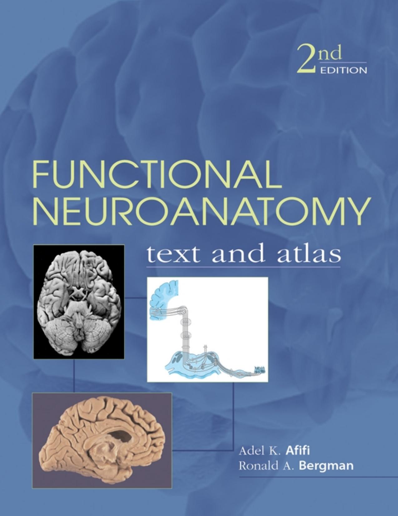 Functional neuroanatomy text and atlas by Afifi Adel K.; Bergman Ronald Arly
