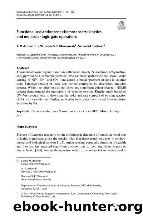 Functionalised anthracene chemosensors: kinetics and molecular logic gate operations by A. V. Ashwathi & Nattamai S. P. Bhuvanesh & Sabeel M. Basheer