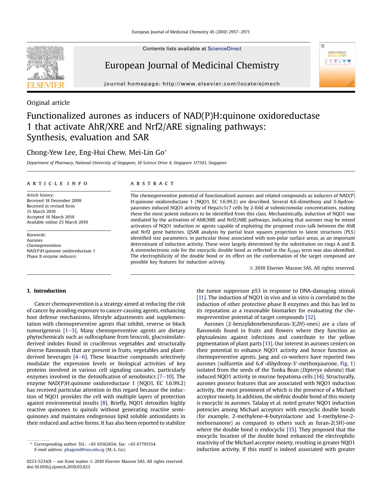 Functionalized aurones as inducers of NAD(P)H:quinone oxidoreductase 1 that activate AhRXRE and Nrf2ARE signaling pathways: Synthesis, evaluation and SAR by Chong-Yew Lee; Eng-Hui Chew; Mei-Lin Go