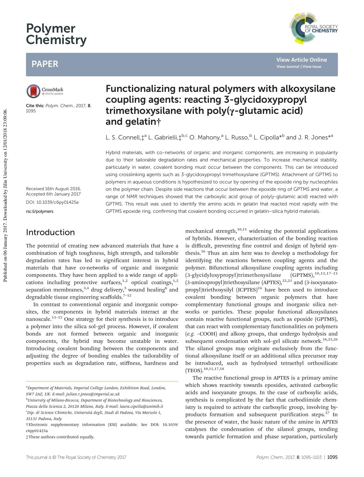 Functionalizing natural polymers with alkoxysilane coupling agents: reacting 3-glycidoxypropyl trimethoxysilane with poly(Î³-glutamic acid) and gelatin by L. S. Connell L. Gabrielli O. Mahony L. Russo L. Cipolla J. R. Jones
