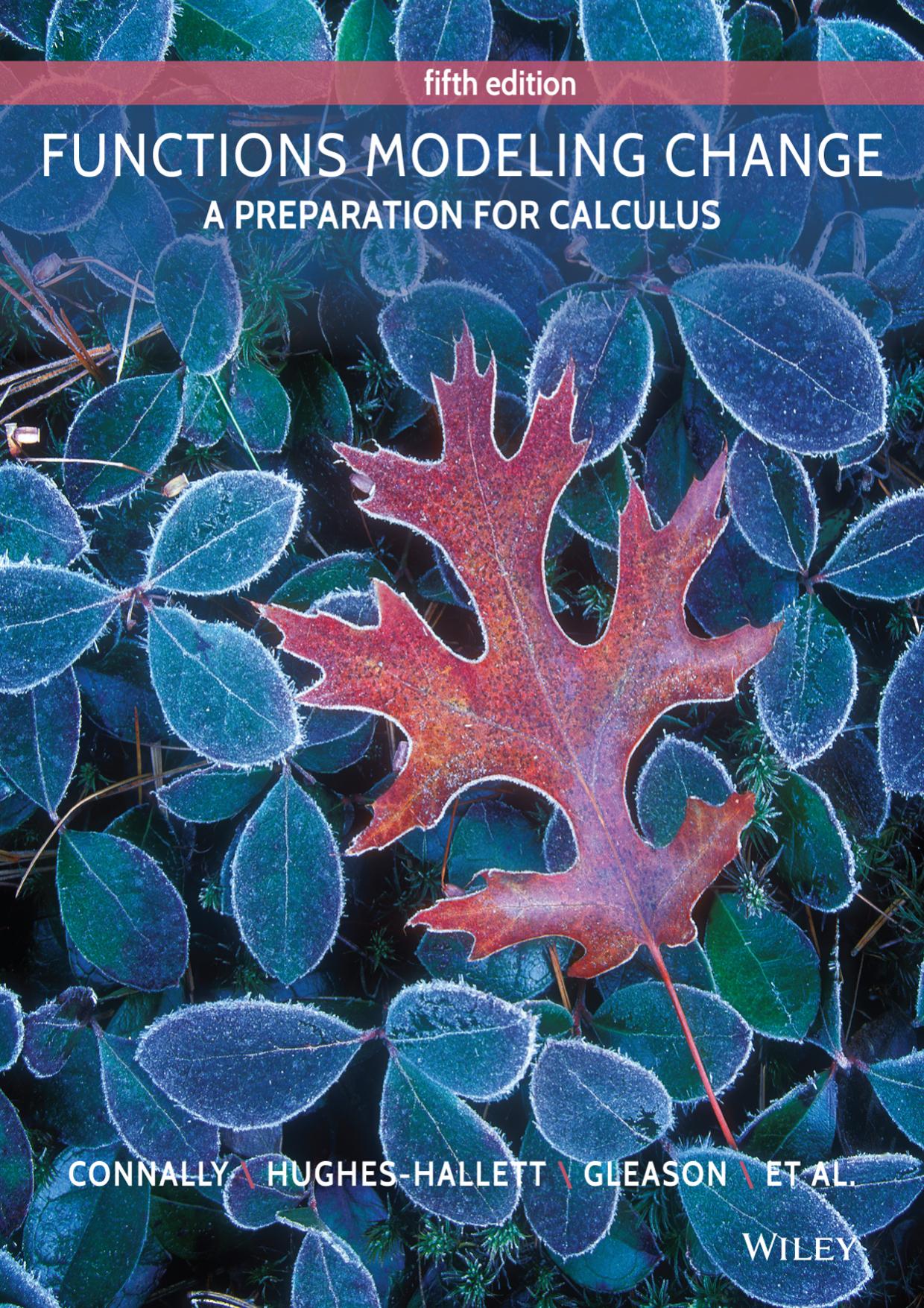 Functions Modeling Change A Preparation For Calculus, 5th Edition by Hughes-Hallett Gleason Et. Al. Wiley