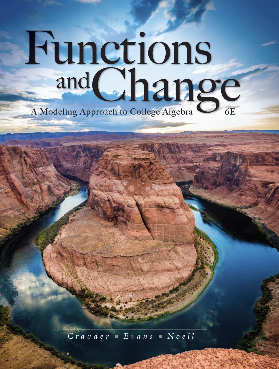 Functions and Change: A Modeling Approach to College Algebra by Bruce Crauder Benny Evans Alan Noell