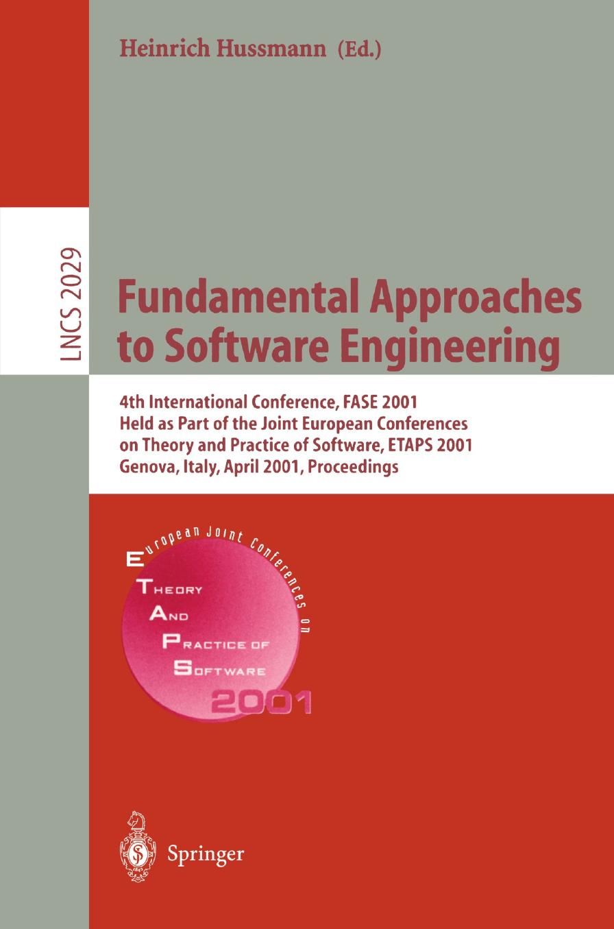 Fundamental Approaches to Software Engineering: 4th International Conference, FASE 2001 Held as Part of the Joint European Conferences on Theory and Practice of Software, ETAPS 200 by Bran Selic (auth.) Heinrich Hussmann (eds.)
