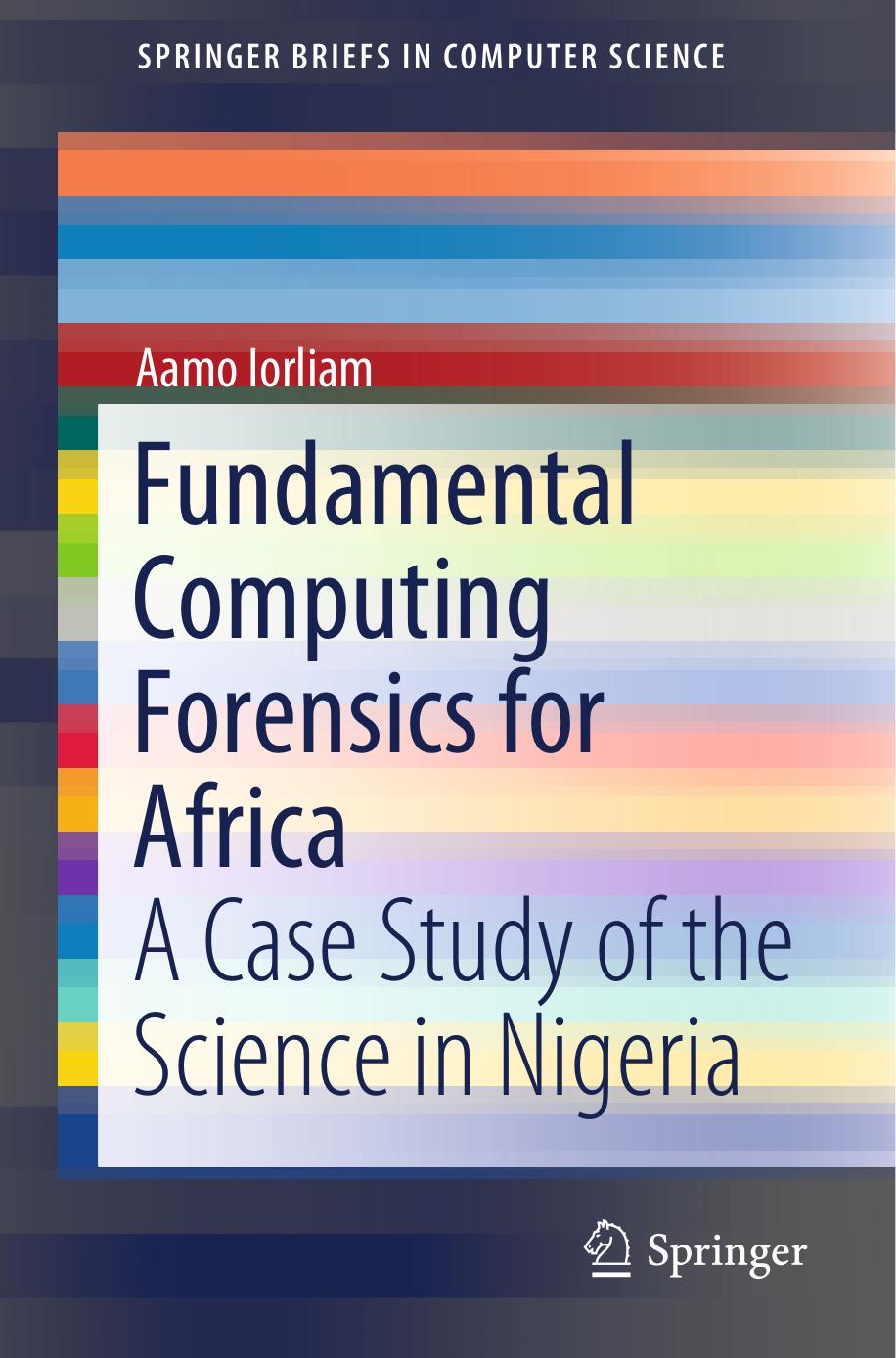 Fundamental Computing Forensics for Africa by Aamo Iorliam