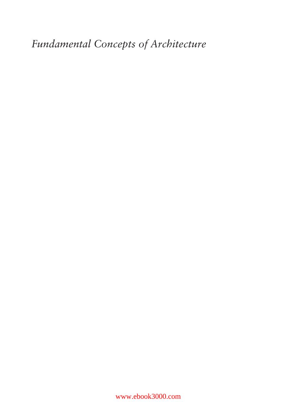 Fundamental Concepts of Architecture: The Vocabulary of Spatial Situations by Unknow