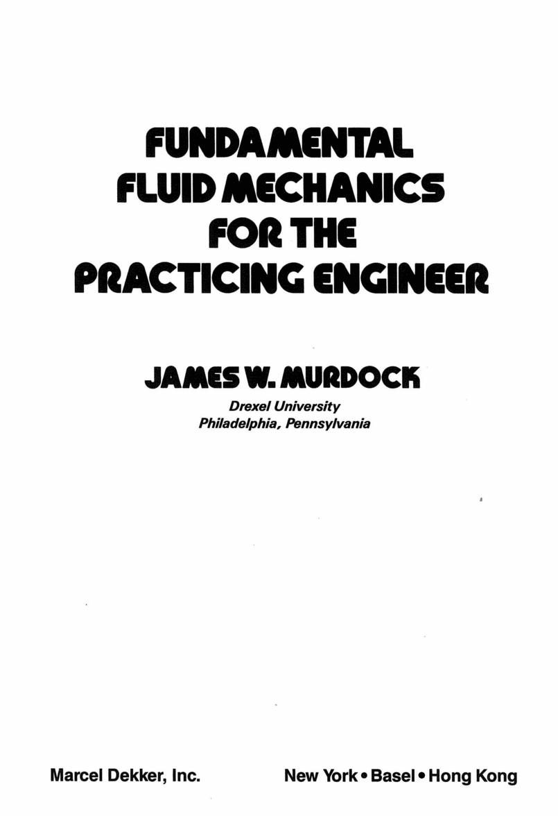 Fundamental Fluid Mechanics for the Practicing Engineer by James W. Murdock