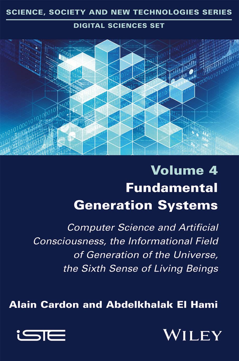 Fundamental Generation Systems: Computer Science and Artificial Consciousness by Abdelkhalak El Hami