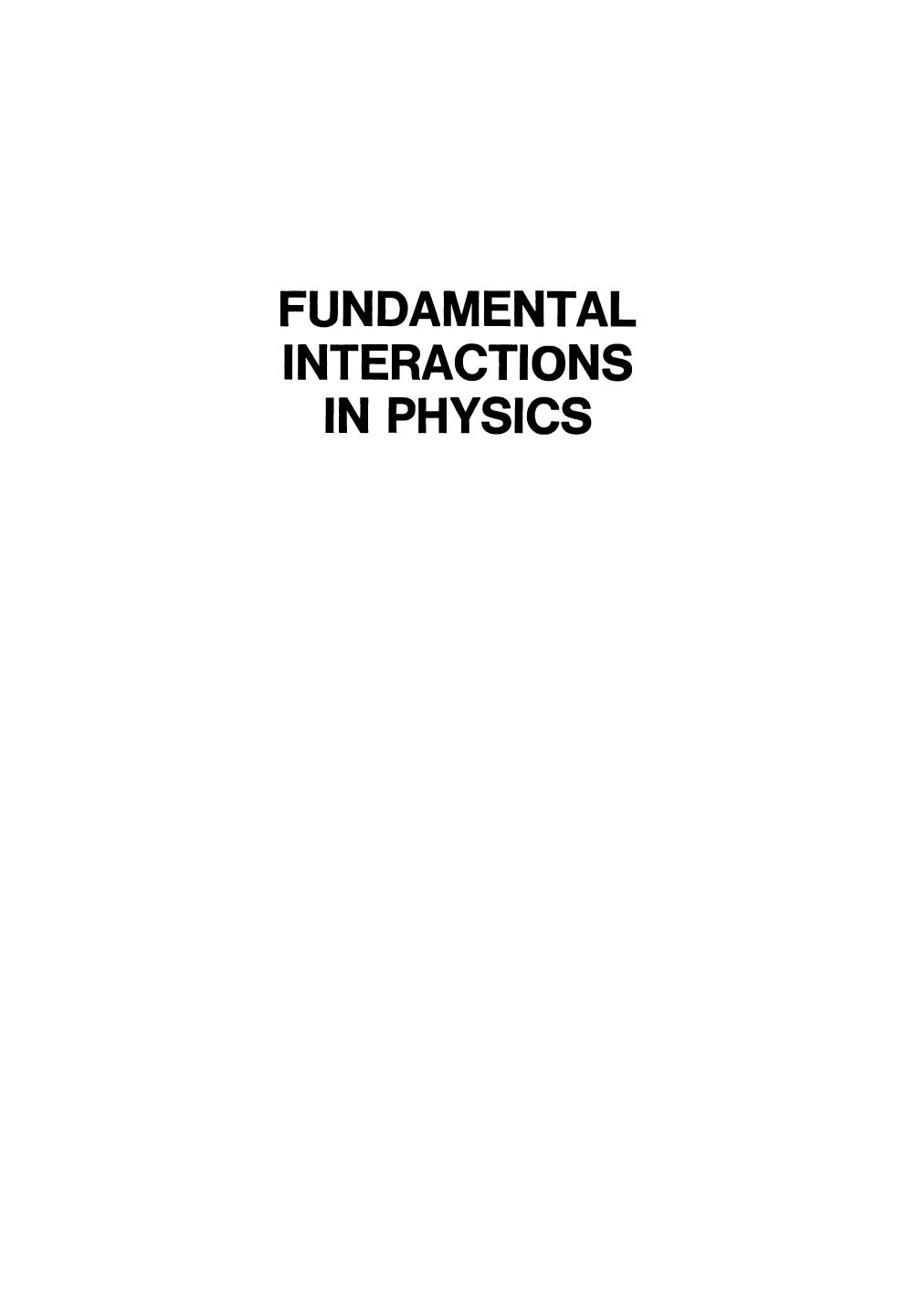 Fundamental Interactions in Physics by unknow