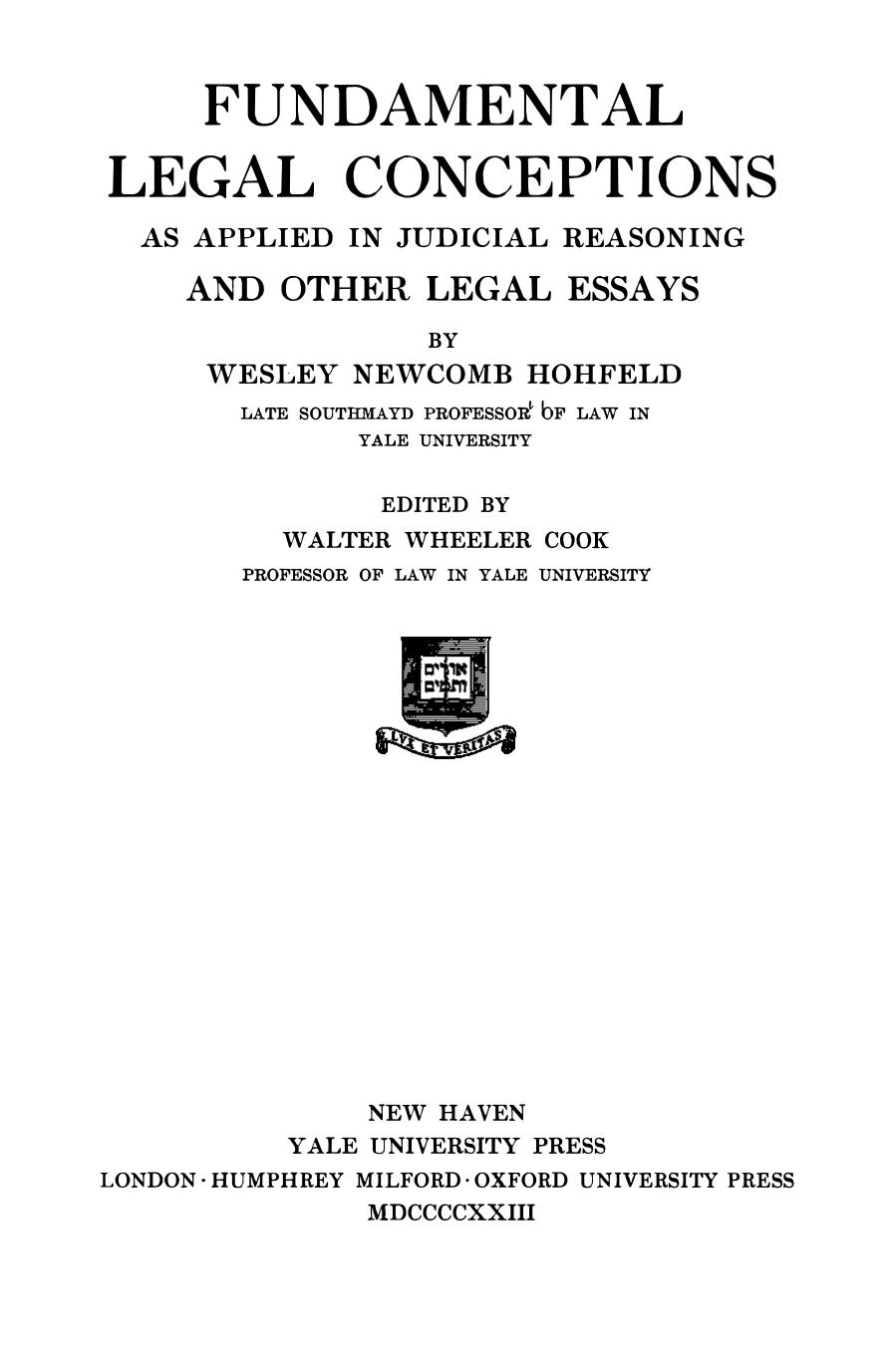 Fundamental Legal Conceptions as Applied in Judicial Reasoning & Other Legal Essays by Wesley Newcomb Hohfeld